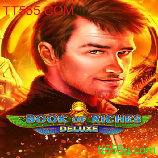 Descubra as Aventuras de BookofRichesDeluxe no Mundo de TT555.COM