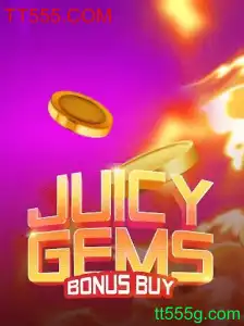 Descubra o Mundo Empolgante de JuicyGemsBonusBuy no TT555.COM