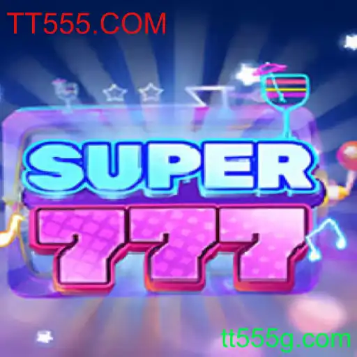 Descubra o Mundo Empolgante do Jogo Super777 com TT555.COM